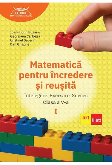 Matematică pentru încredere și reușită. Partea I. Clasa a V-a.