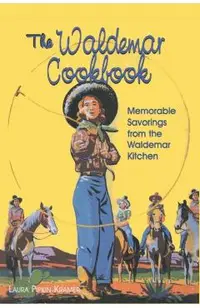 The Waldemar Cookbook: Memorable Savorings from the Waldemar Kitchen
