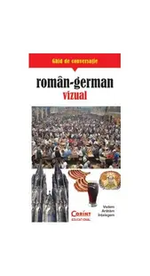 Ghid de conversaţie român-german vizual - Paperback brosat - Robert Valentin, Rudi Kost