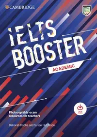 Cambridge English Exam Boosters IELTS Booster Academic with Photocopiable Exam Resources For Teachers - Paperback brosat - Deborah Hobbs , Susan Hutchison