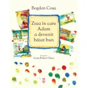 Ziua in care Adam a devenit baiat bun