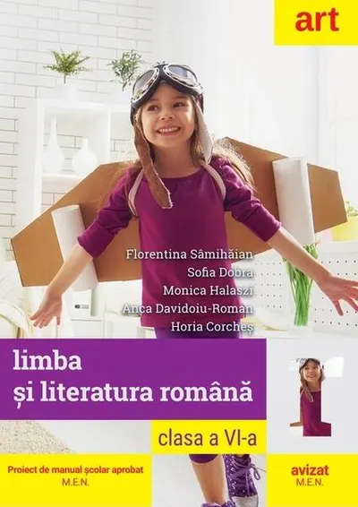 Limba şi literatura română. Manual pentru Clasa a VI-a - Paperback brosat - Anca Davidoiu-Roman, Florentina Sâmihăian, Sofia Dobra, Horia Corcheș, Monica Halaszi