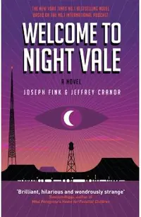 Welcome to Night Vale: A Novel
