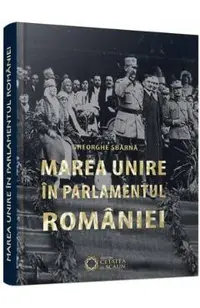 Marea Unire in Parlamentul Romaniei