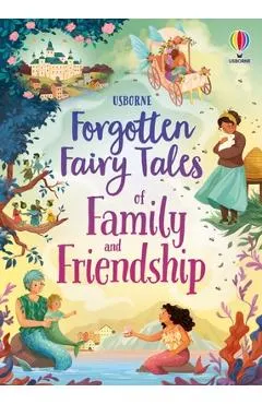 Forgotten Fairy Tales of Family and Friendship