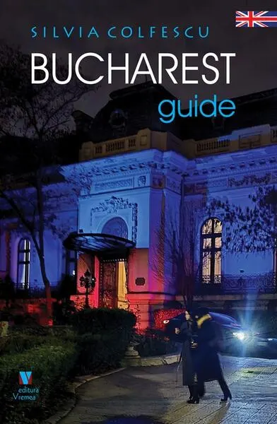 Bucharest Guide - Paperback brosat - Silvia Colfescu