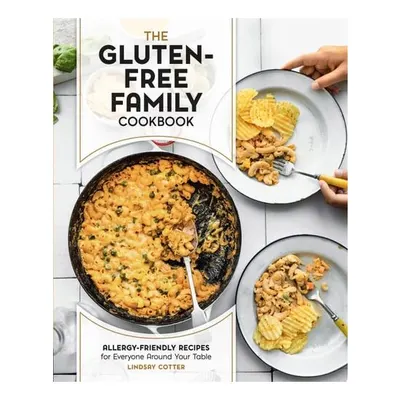 Gluten-Free Family Cookbook