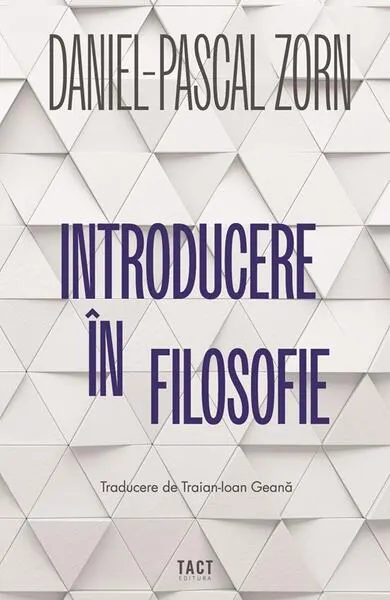 Introducere în filosofie - Paperback brosat - Daniel‑Pascal Zorn