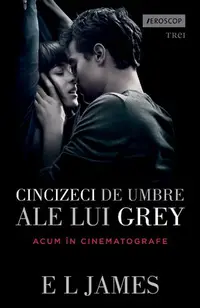 Cincizeci de umbre ale lui Grey (seria Fifty Shades of Grey, vol. 1)