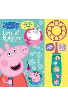 Peppa Pig: Lots of Bubbles! a Bubble Wand Songbook