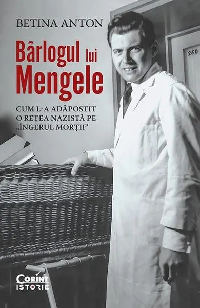 Bârlogul lui Mengele - Paperback brosat - Betina Anton