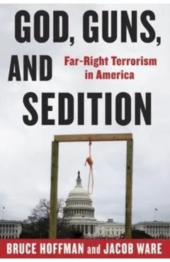 God, Guns, and Sedition: Far-Right Terrorism in America