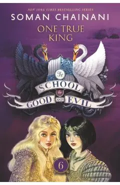 The School for Good and Evil: One True King