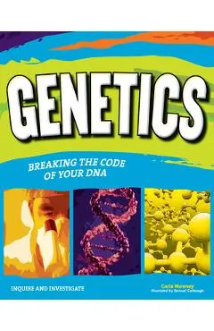 Genetics: Breaking the Code of Your DNA