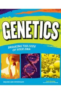 Genetics: Breaking the Code of Your DNA