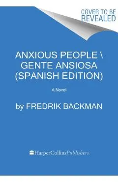 Anxious People Gente Ansiosa (Spanish Edition)