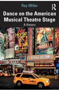 Dance on the American Musical Theatre Stage: A History