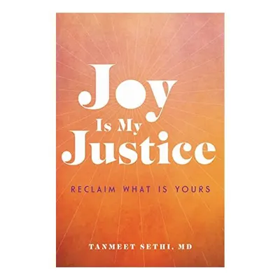 Joy Is My Justice