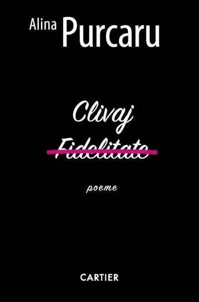 Clivaj. Fidelitate - Paperback brosat - Alina Purcaru