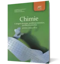 Chimie: culegere de teste, probleme teoretice, probleme practice pentru clasa a IX-a