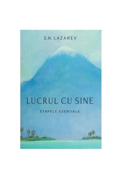 Lucrul cu sine - Paperback brosat - S. N. Lazarev