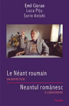 eBook Le Neant roumain. Un entretienNeantul romanesc. O convorbire