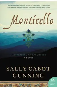 Monticello: A Daughter and Her Father; A Novel