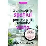 Schimba-ti spatiul pentru a-ti schimba viata