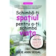 Schimba-ti spatiul pentru a-ti schimba viata