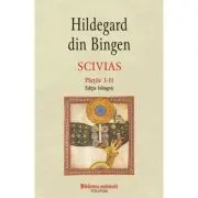 Scivias Volumul I. Editie bilingva