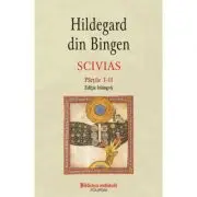 Scivias Volumul I. Editie bilingva