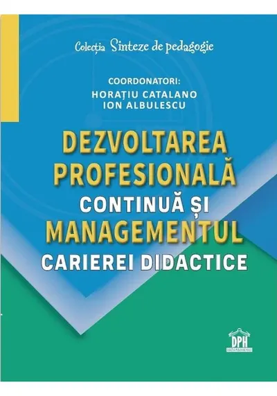 Dezvoltarea profesionala continua si managementul carierei didactice