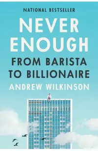 Never Enough: From Barista to Billionaire