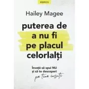 Puterea de a nu fi pe placul celorlalti. Invata sa spui NU si sa te descoperi pe tine insuti