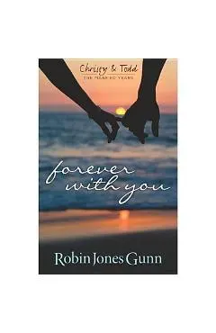 Forever with You (Christy & Todd: The Married Years V1)