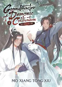 Grandmaster of Demonic Cultivation: Mo Dao Zu Shi, Vol. 4 (Novel)