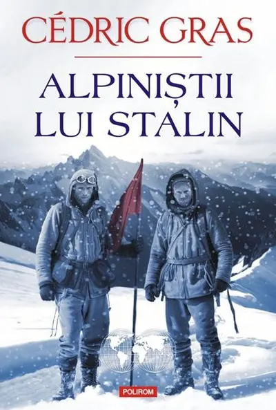 Alpiniştii lui Stalin - Paperback brosat - Cédric Gras