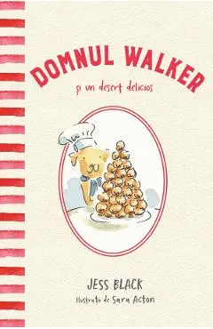 Domnul Walker si un desert delicios