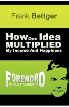 How One Idea Multiplied My Income and Happiness