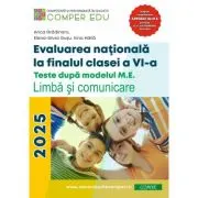 Evaluarea nationala la sfarsitul clasei a 6-a. Teste dupa modelul M. E. Limba si comunicare. Ghidul meu de pregatire