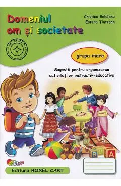 Domeniul om si societate - Grupa mare