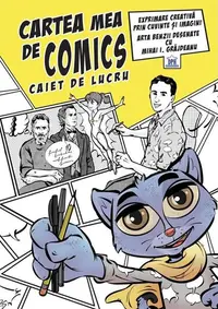 Cartea mea de comics. Caiet de lucru - Paperback - Mihai Ionuţ Grăjdeanu