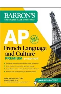AP French Language and Culture Premium, Fifth Edition: 3 Practice Tests + Comprehensive Review + Online Audio and Practice
