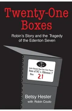 Twenty-One Boxes: Robin's Story and the Tragedy of the Edenton Seven