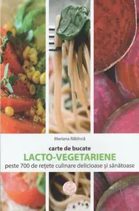 Carte de bucate lacto-vegetariene - Paperback brosat