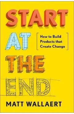 Start At The End