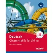Grammatik leicht B1 Einsprachige Ausgabe Entdecken und uben