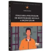 Evaluarea politicilor de reintegrare sociala a detinutilor
