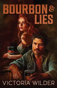 Bourbon and Lies (The Bourbon Boys #1)