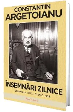 Insemnari zilnice Vol.5: 1 iulie - 31 decembrie 1938